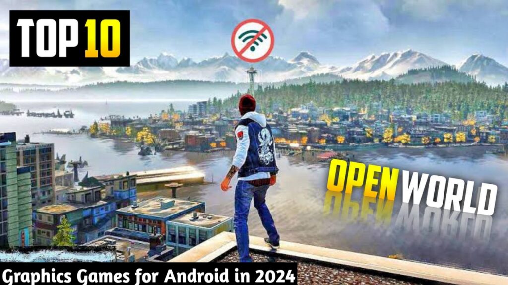 Top 10 New High Graphics Games for Android in 2024