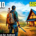 Top 10 Survival Games for Android 2024