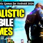 Top 10 Realistic Games for Android 2024