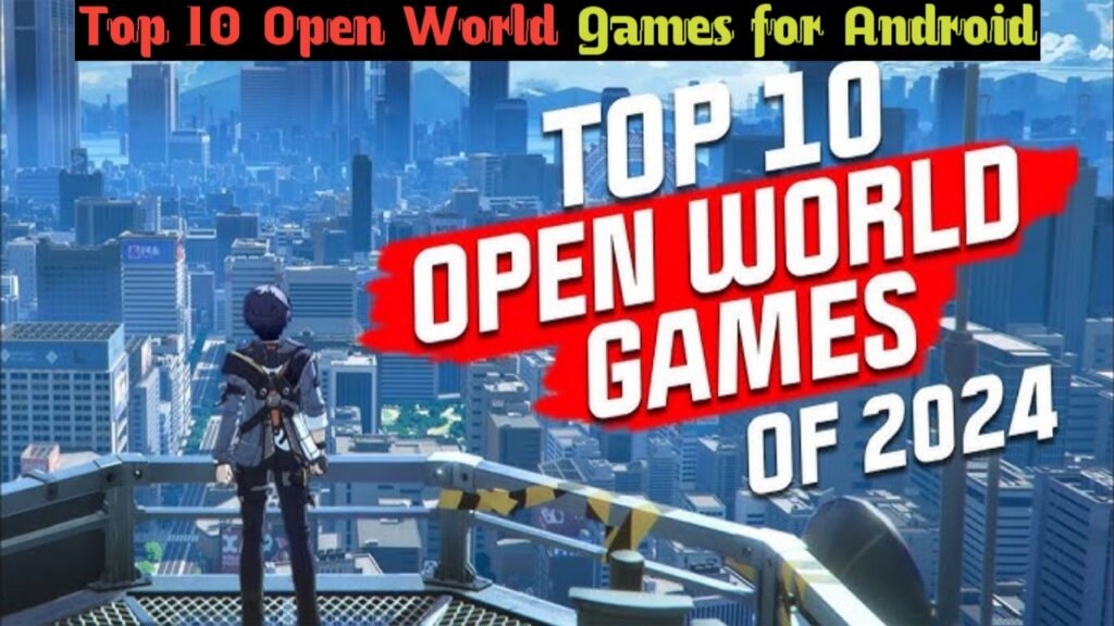 Top 10 Open World Games for Android 2024