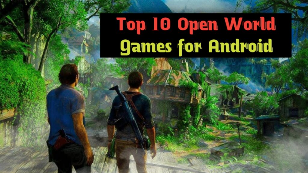 Top 10 Open World Games for Android 2024