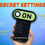 Secret Android Settings That Will Blow Your Mind