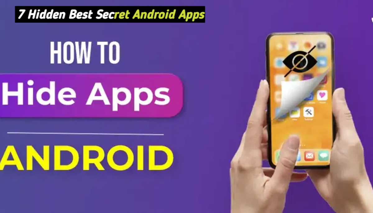 7 Hidden Best Secret Android Apps Missing Out On 2024