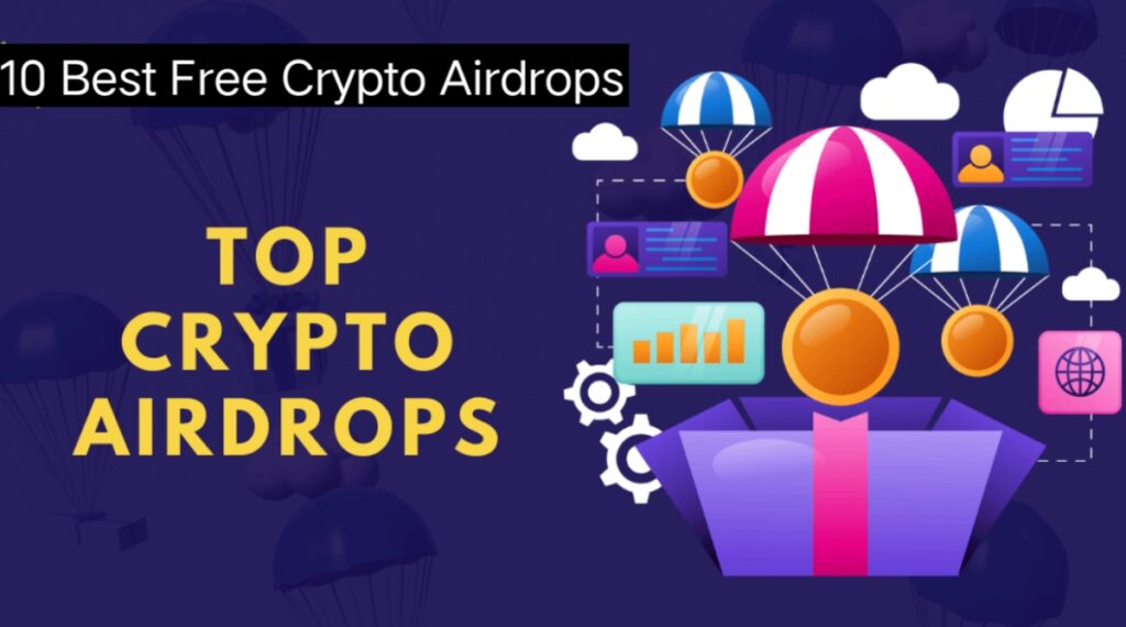 10 Best Free Crypto Airdrops to Take Advantage of